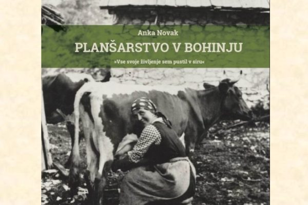 Planšarstvo v Bohinju: “Vse svoje življenje sem pustil v siru.” (Dobrepolje)