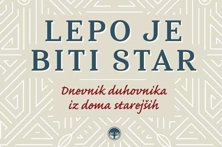 Lepo je biti star – predstavitev knjige patra dr. Jožeta Robleka (Dobrepolje)
