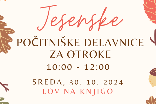 Počitniška delavnica za otroke – LOV NA KNJIGO (Grosuplje)