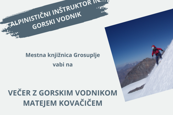 Večer z gorskim vodnikom Matejem Kovačičem (Grosuplje)