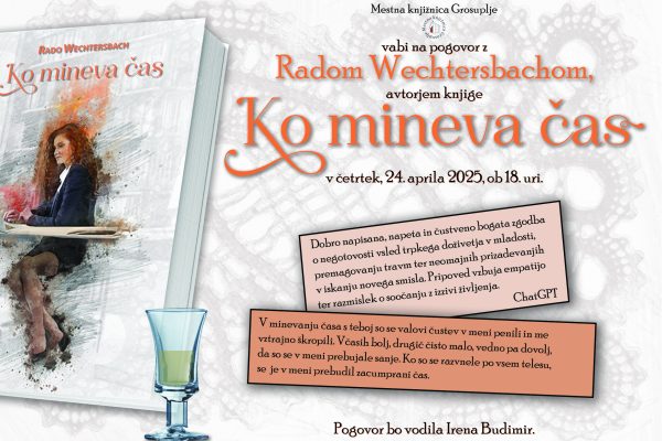 Predstavitev knjige Ko mineva čas in pogovor z avtorjem Radom Wechtersbachom (Grosuplje)