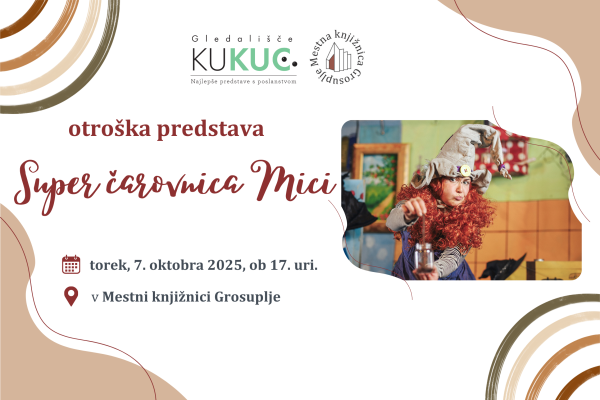 Predstava za otroke Super čarovnica Mici – Gledališče KU-KUC (Grosuplje)