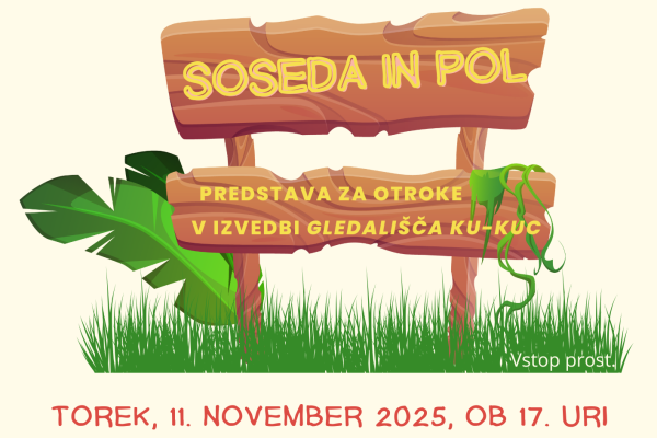 Predstava za otroke Soseda in pol (Zagradec)