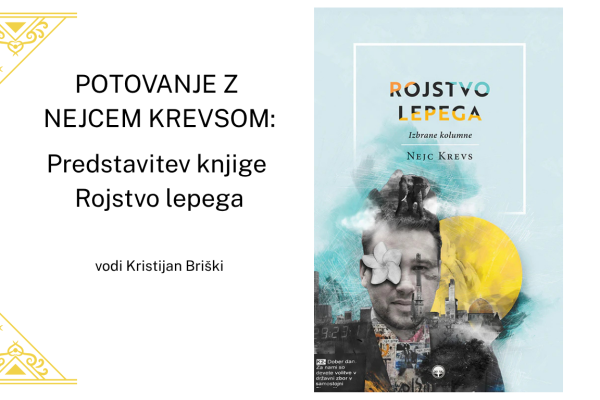 POTOVANJE Z NEJCEM KREVSOM:  Predstavitev knjige Rojstvo lepega (Grosuplje)